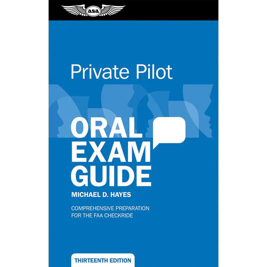 Private Pilot Oral Exam Guide, Thirteenth Edition